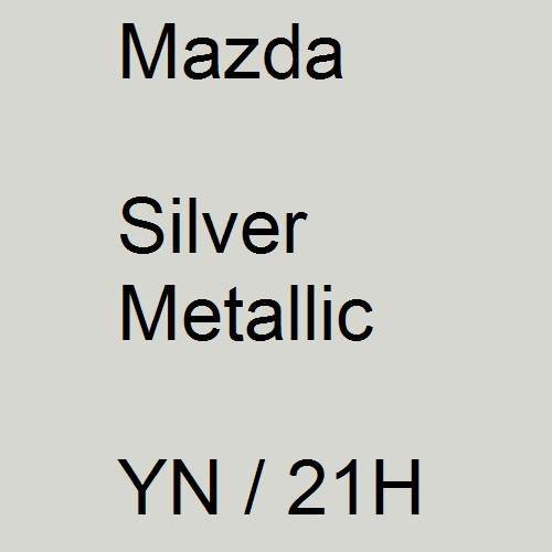 Mazda, Silver Metallic, YN / 21H.